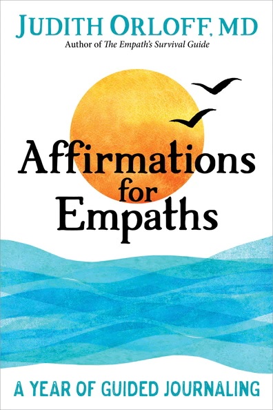 48 – Affirmations for Empaths with Dr. Judith Orloff